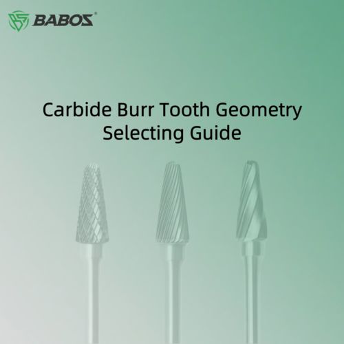 How Carbide Burr Tooth Geometry Affects Cutting Performance