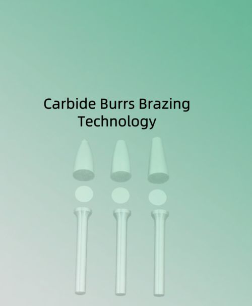 Carbide Burrs Brazing Technology